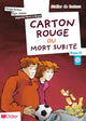 Atelier de lecture Carton rouge ou Mort Subite – Livre + CD
