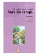 Atelier de lecture La fille qui vivait hors du temps – Livre + CD