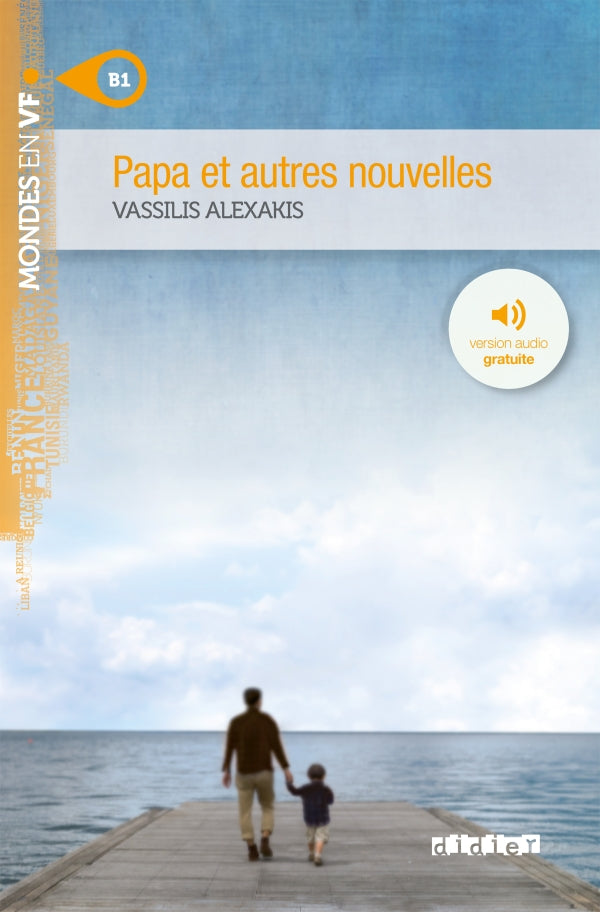 Papa et autres nouvelles Niveau  B1 – Livre + mp3