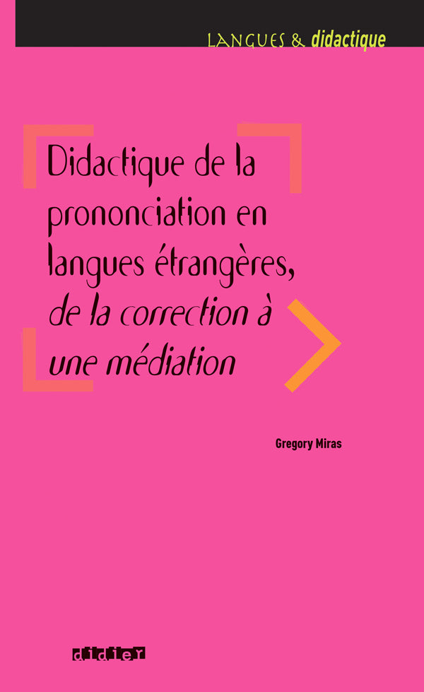 Didactique de la prononciation en langues étrangères, de la correction à une médiation – Livre