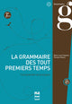 La Grammaire des tout premiers temps - A1 CD MP3 inclus