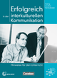 Erfolgreich in der interkulturellen Kommunikation Training berufliche Kommunikation B2/C1 Hinweise für den Unterricht