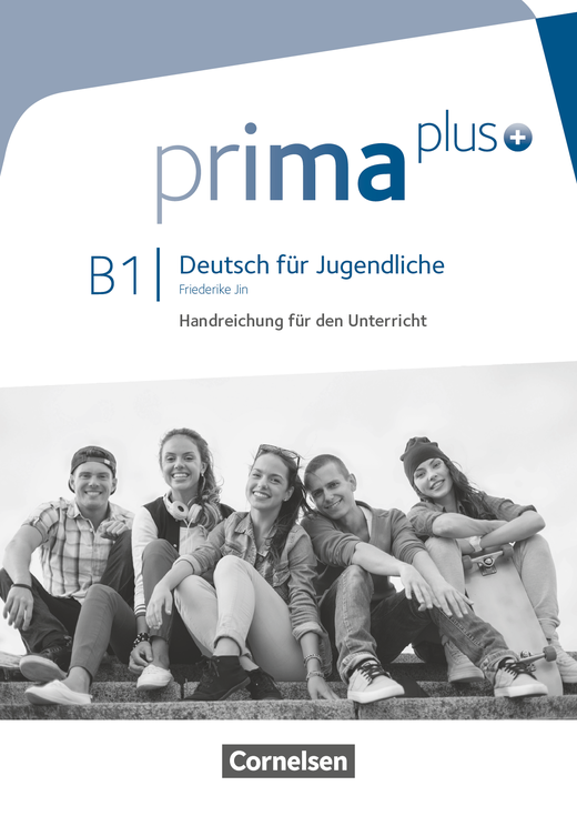 Prima plus B1 Gesamtband Handreichungen für den Unterricht