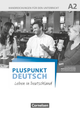 Pluspunkt Deutsch A2  Leben in Deutschland Handreichungen für den Unterricht mit Kopiervorlagen (2. Ausgabe)
