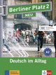 Berliner Platz 2 NEU Lehr- und Arbeitsbuch mit 2 Audio-CDs zum Arbeitsbuchteil (Textbook & workbook )