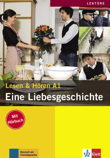 Eine Liebesgeschichte Lesen und Hören A1 Buch mit Audio-CD