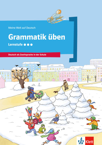 Grammatik üben - Lernstufe 3 Deutsch als Zweitsprache in der Schule