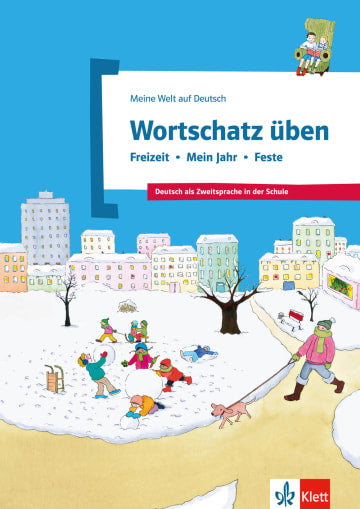 Wortschatz üben: Freizeit - Mein Jahr - Feste Deutsch als Zweitsprache in der Schule