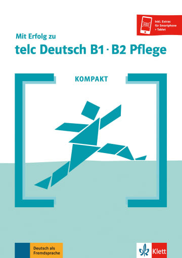 KOMPAKT Mit Erfolg zu telc Deutsch B1-B2 Pflege