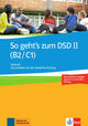 So GEHT's Zum DSD II (B2/C1) Neue Ausgabe Testbuch MIT Leitfaden für die Mündliche Prüfung
