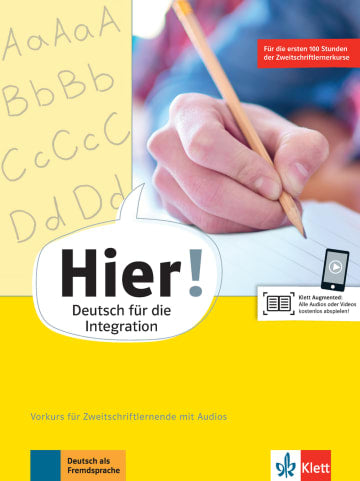 Hier! Deutsch für die Integration Vorkurs für Zweitschriftlernende mit Audios