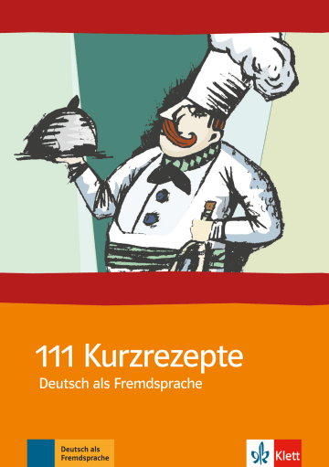 111 Kurzrezepte Deutsch als Fremdsprache Interaktive Übungsideen für zwischendurch