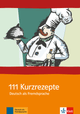 111 Kurzrezepte Deutsch als Fremdsprache Interaktive Übungsideen für zwischendurch