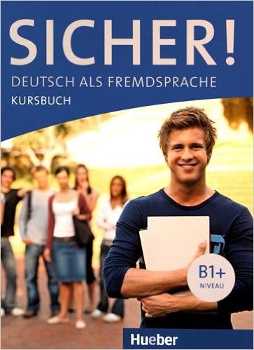 Sicher! B1+: Kursbuch Deutsch als Fremdsprache