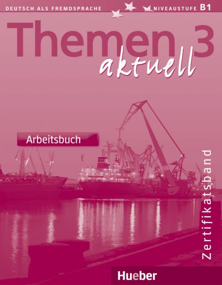 Themen aktuell 3 – Zertifikatsband Arbeitsbuch