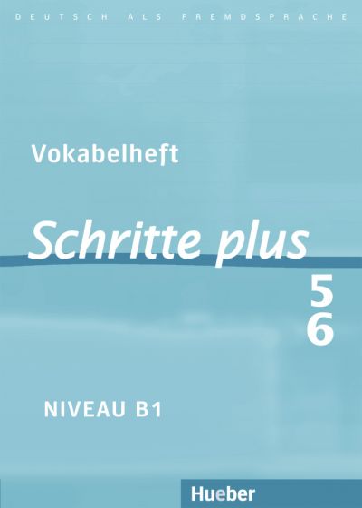 Schritte plus 5+6 Vokabelheft zu Band 5 und 6