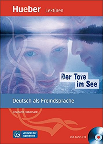 Der Tote im See: Deutsch als Fremdsprache/Leseheft mit Audio-CD (Lektüren für Jugendliche)