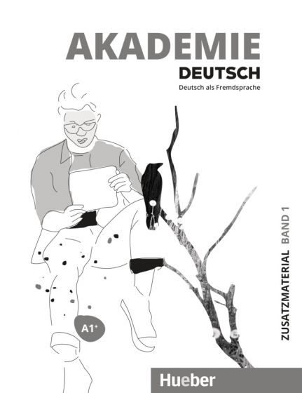 Akademie Deutsch A1+ Zusatzmaterial mit Audios online Band 1 Deutsch als Fremdsprache