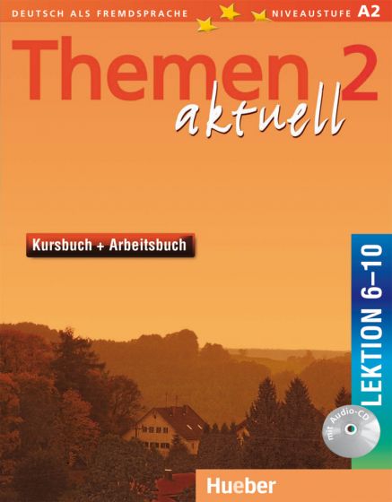 Themen aktuell 2 Kursbuch und Arbeitsbuch mit integrierter Audio-CD – Lektion 6–10