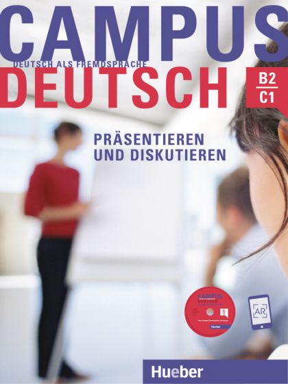 Campus Deutsch - Präsentieren und Diskutieren Kursbuch mit CD-ROM