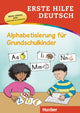 Erste Hilfe Deutsch – Alphabetisierung für Grundschulkinder Buch mit MP3-Download