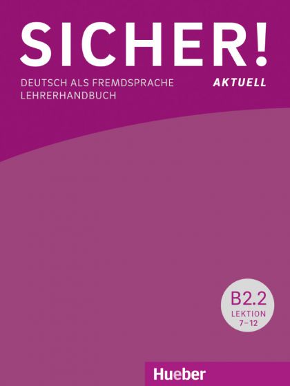 Sicher! aktuell B2.2 Lehrerhandbuch