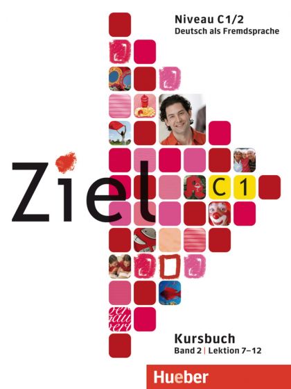 Ziel C1, Band 2, Lektion 7–12 Paket Kursbuch und Arbeitsbuch mit Lerner-CD-ROM