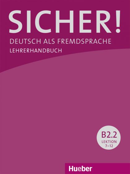 Sicher! B2.2 Lehrerhandbuch