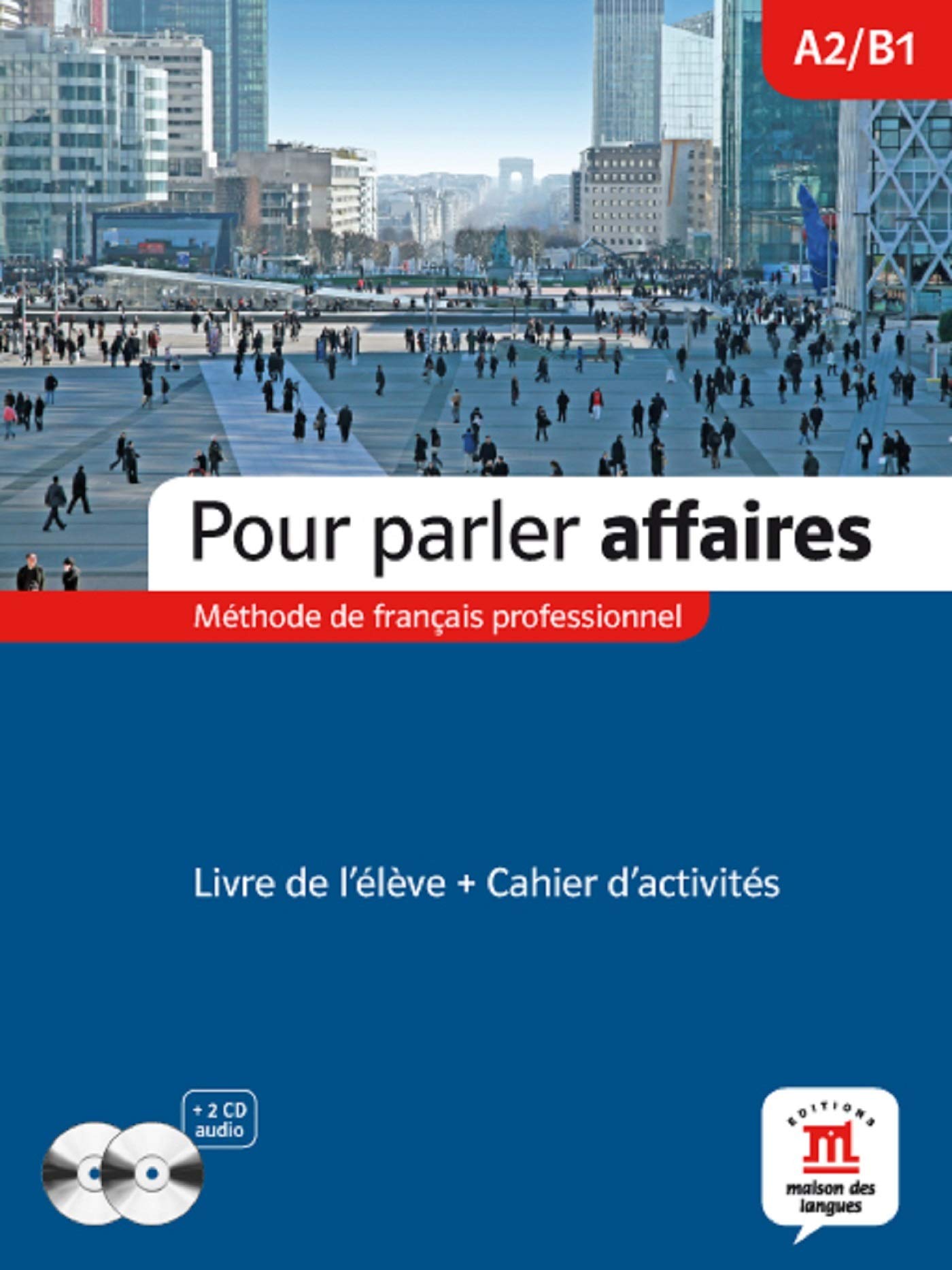 Pour Parler Affaire Livre De L'Élève + Cahier D’Activités + 2 Cd