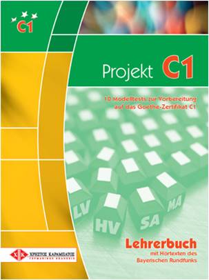 Projekt C1 Lehrerbuch - 10 Modelltests zur Vorberitung auf das Goethe-Zertifikat C1