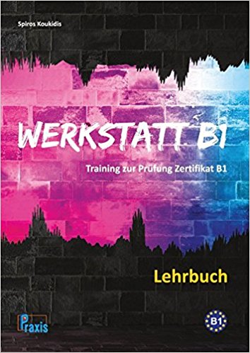 Werkstatt B1 - Lehrbuch: Training zur Prüfung Zertifikat B1 Gebundene Ausgabe