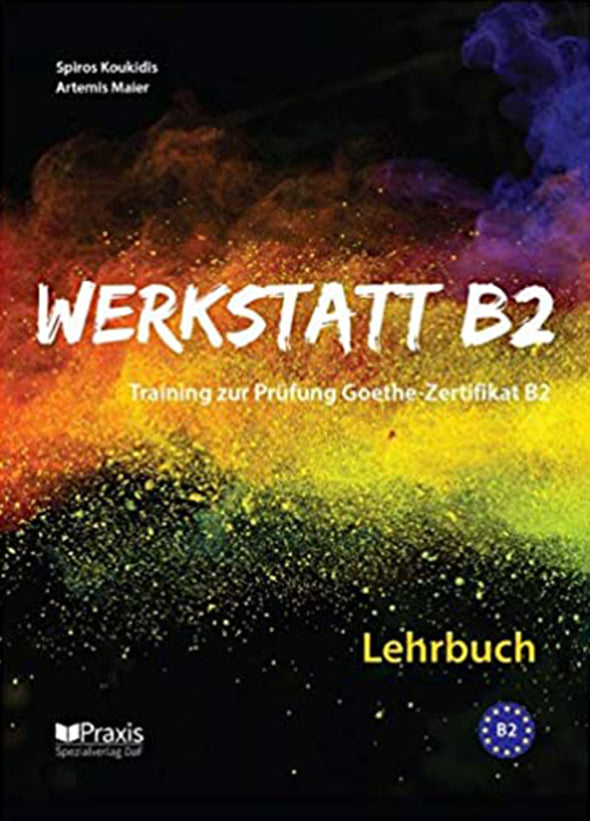 Werkstatt B2 - Lehrbuch - Training zur Prüfung Zertifikat B2
