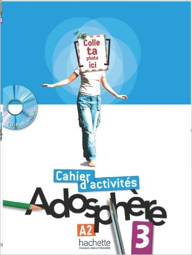 Adosphère – 3 Cahier D’Activités + Cd-Rom