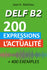 Delf b2 200 Expressions de Lactualite