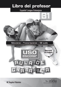 Uso escolar. Aula de gramática B1. Libro del profesor