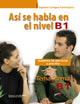ASI SE HABLA EN NIVEL B1 (cuaderno de ejercicios y práctica Tema a tema B1)