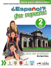 ¿ESPAÑOL? ¡POR SUPUESTO! 2 (A2) - LIBRO DEL PROFESOR