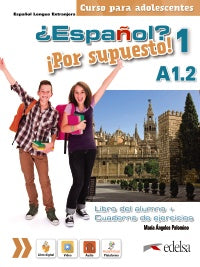 ¿ESPAÑOL? ¡POR SUPUESTO! 1 A1.2. Libro del alumno + ejercicios