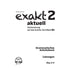 Exakt 2 aktuell Bearbeitung