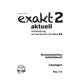 Exakt 2 aktuell Bearbeitung