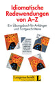 Idiomatische Redewendungen von A-Z - Langenscheidt