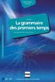 La Grammaire des premiers temps volume 2 (A2-B1)