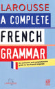 Larousse A Complete French Grammar