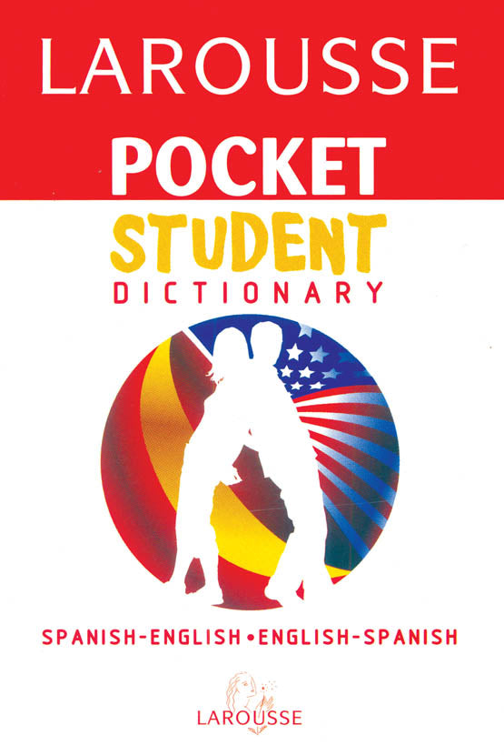 Larousse Pocket Student Spanish Dictionary