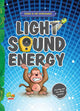 Light, Sound, Energy