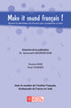 Make it sound français  ! Manuel de  phonétique du français pour enseignants en Inde (Audios Downloadable)