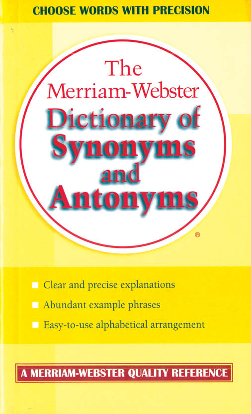 Merriam-Webster’s Dictionary of Synonyms and Antonyms