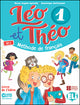 Léo et Théo 1-2-3 Utilisateur élémentaire - Cadre Européen Commun de Référence : PRE A1- A2.1