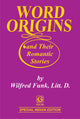 Word Origins and their Romantic Stories