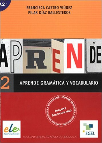 Aprende Gramatica Y Vocabulario-2(A2)-Incluye Solucionario-Sgel